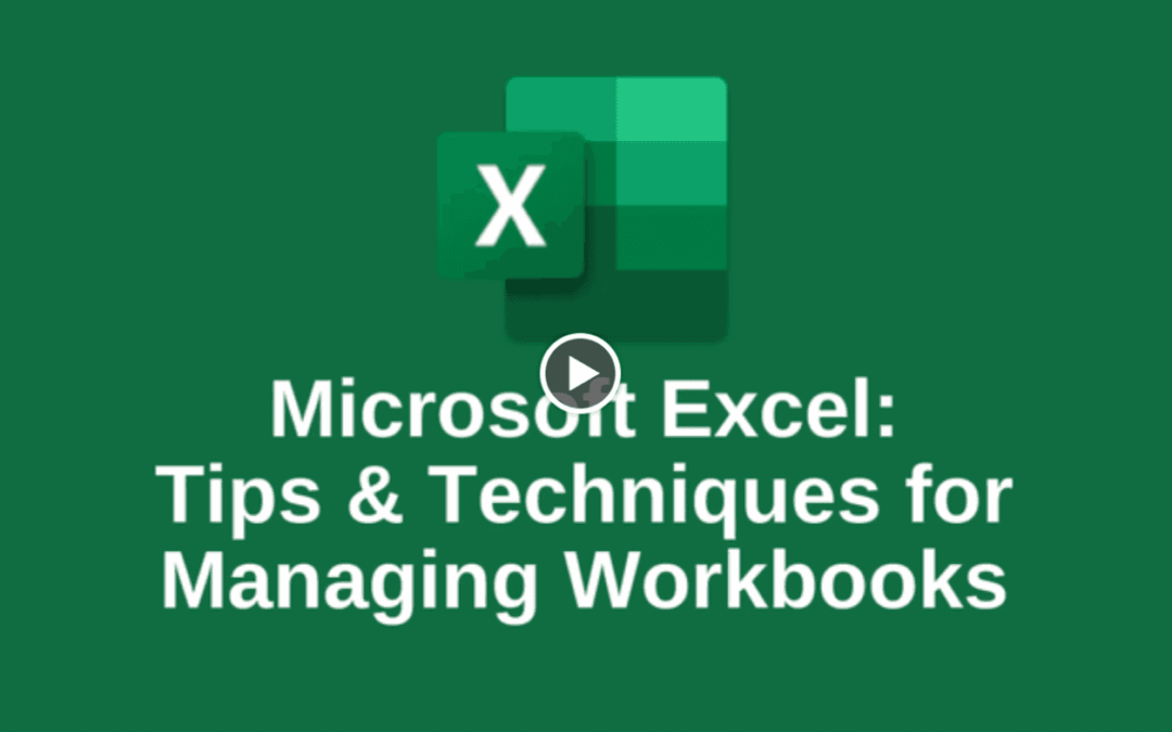Online Free Excel Training: Tips & Techniques For Managing Workbooks